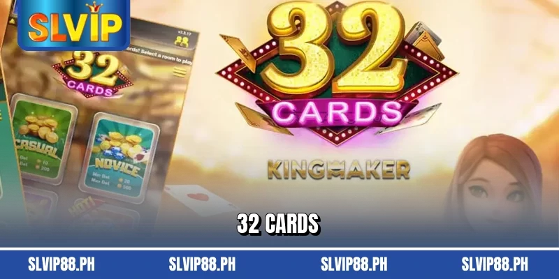 32 Cards