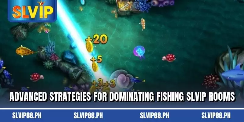 Advanced strategies for dominating fishing slvip rooms