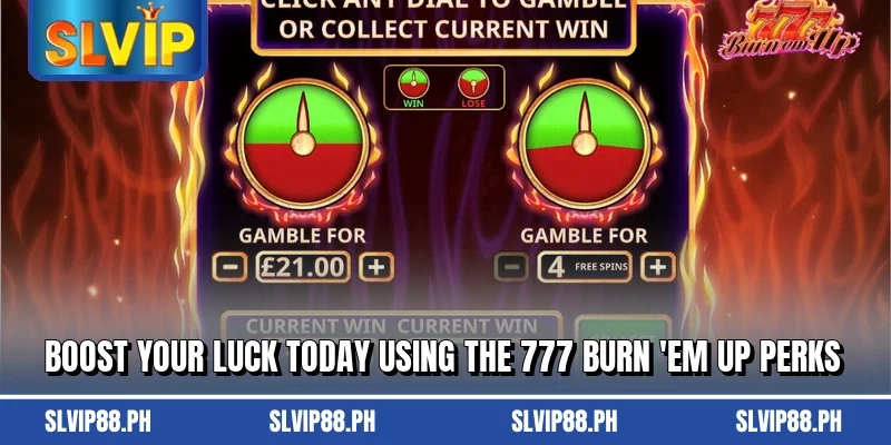 Boost your luck today using the 777 Burn 'em Up perks