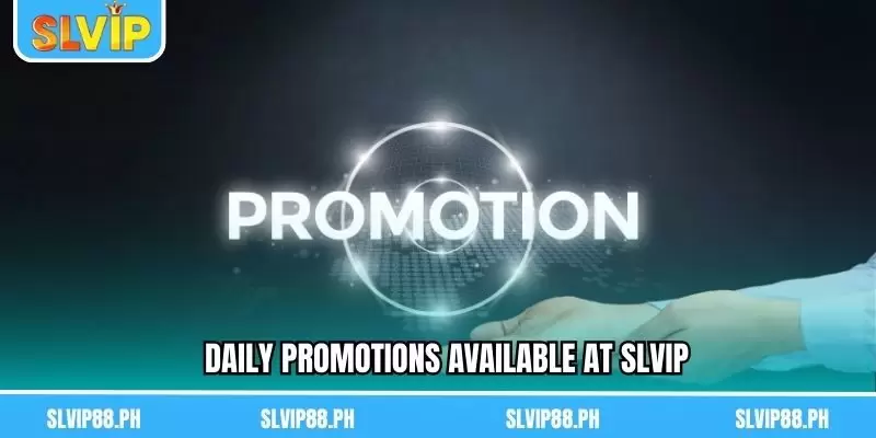 Daily Promotions Available at SLVIP