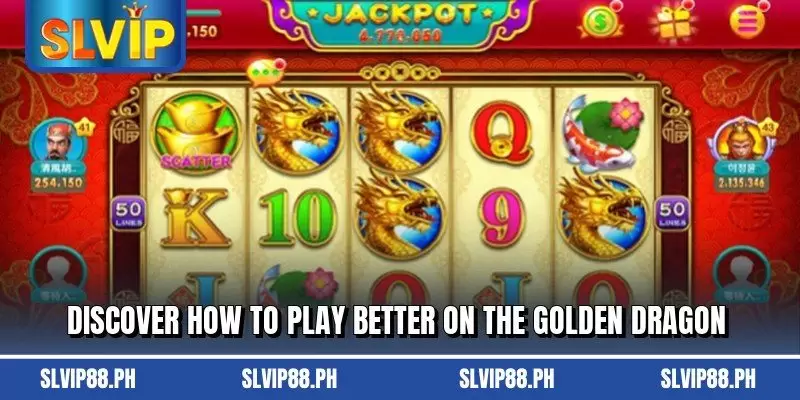 Discover how to play better on the Golden Dragon