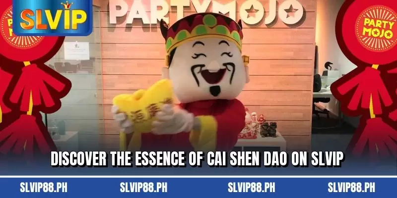 Discover the essence of Cai Shen Dao on SLVIP