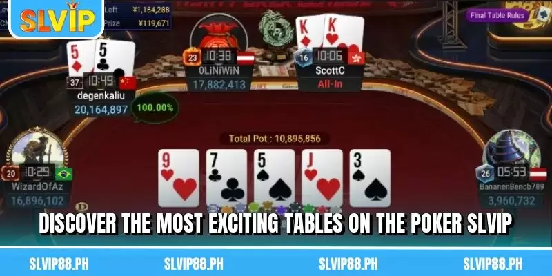 Discover the most exciting tables on the Poker SLVIP