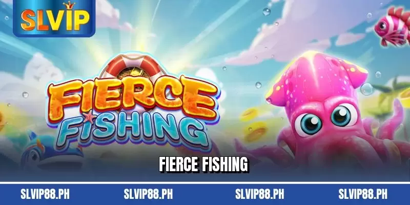 Fierce Fishing