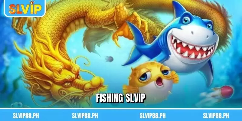 Fishing SLVIP