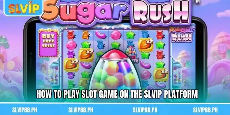 How to Play Slot Game on the SLVIP Platform