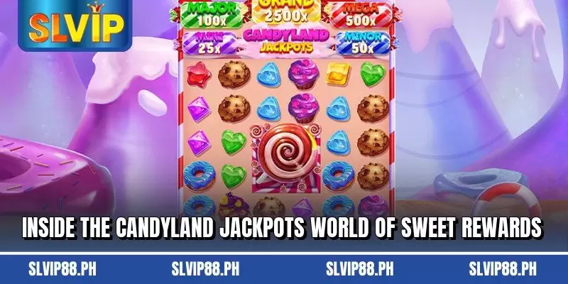 Inside the Candyland Jackpots world of sweet rewards