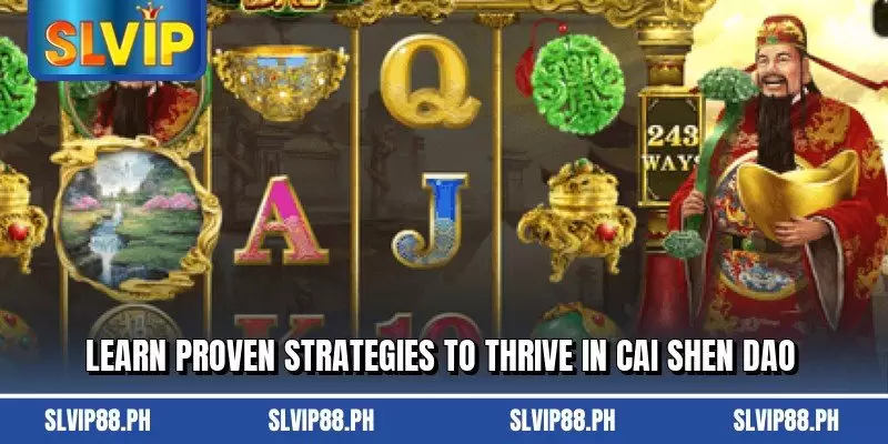 Learn proven strategies to thrive in cai shen dao