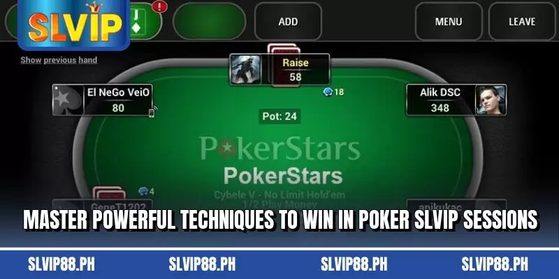Master powerful techniques to win in poker slvip sessions