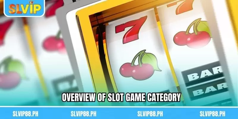 Overview of Slot Game category