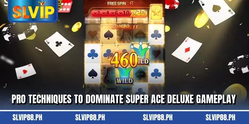 Pro techniques to dominate Super Ace Deluxe gameplay