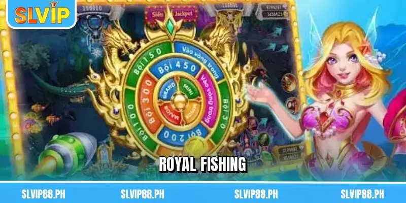Royal fishing