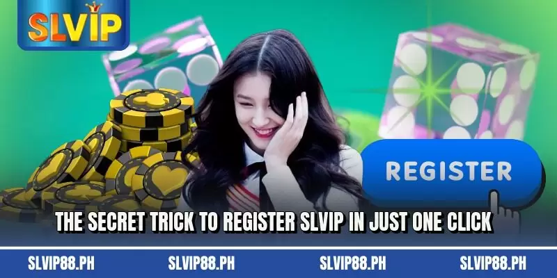 The secret trick to register SLVIP in just one click