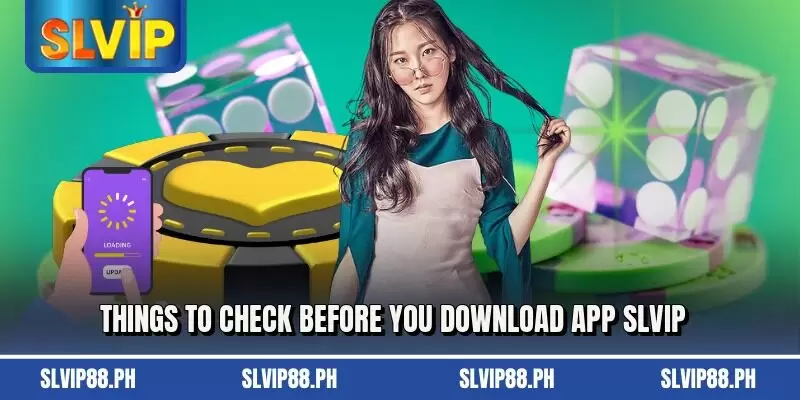 Things to check before you download app SLVIP