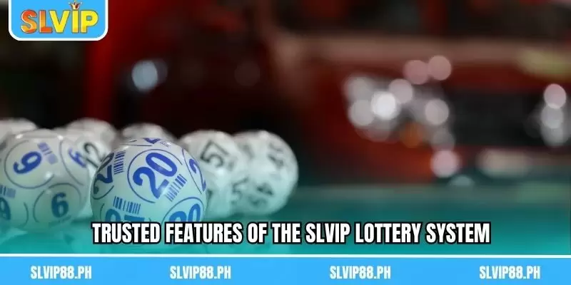 Trusted features of the Lottery SLVIP system