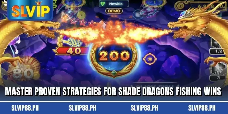 Master proven strategies for shade dragons fishing wins