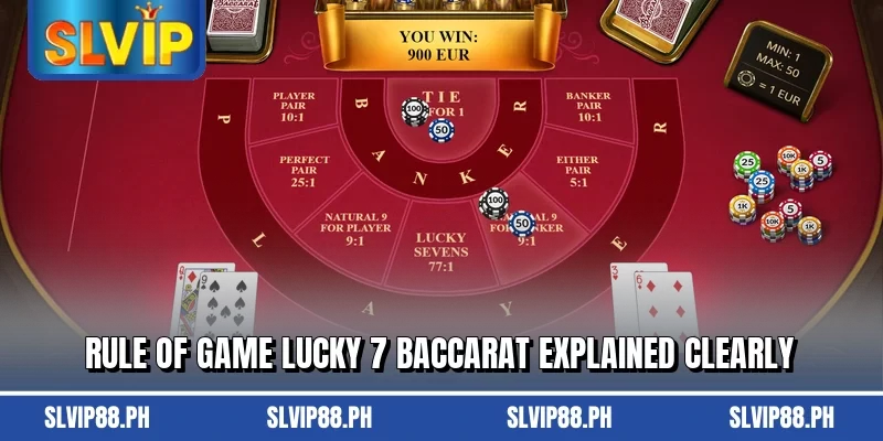 Rule of game Lucky 7 Baccarat explained clearly