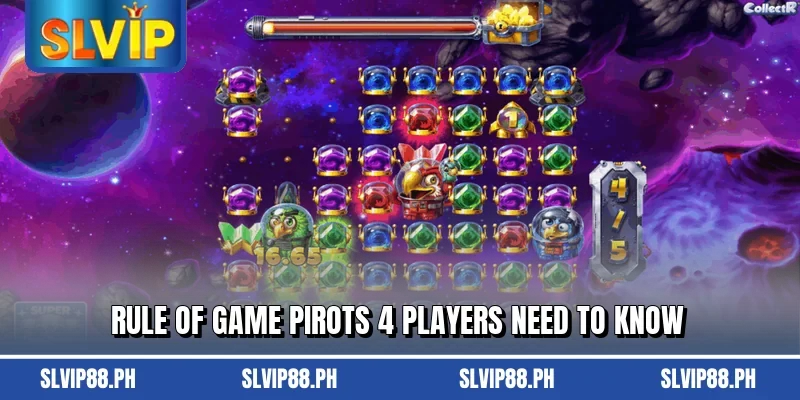 Rule of game Pirots 4 players need to know