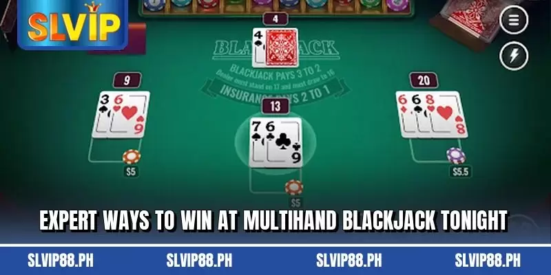 Expert ways to win at Multihand Blackjack tonight