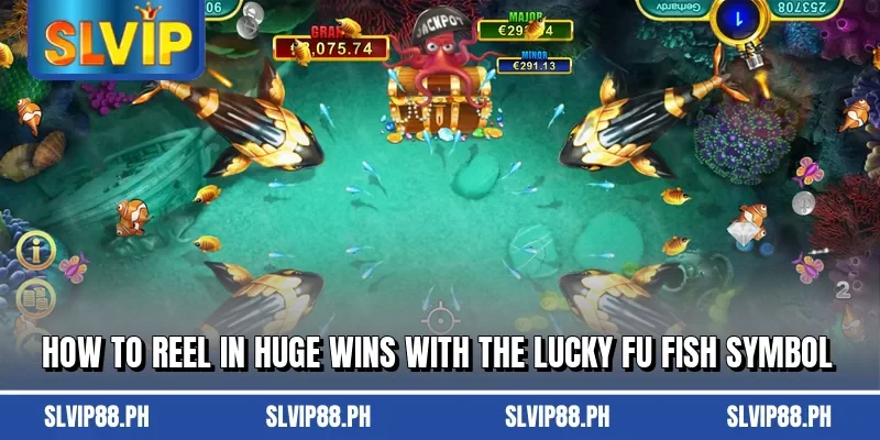 How to reel in huge wins with the lucky Fu Fish symbol